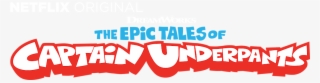 The Epic Tales Of Captain Underpants #7263003 The Epic Tales Of Captain Underpants #7263003