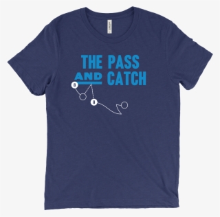 The Pass And Catch Shirt #7272533