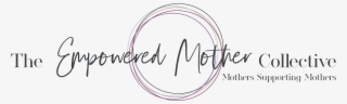 The Empowered Mother Collective #7292653