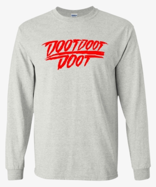 Doot Doot Doot Long Sleeve T-shirt #7292889
