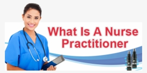 What Is A Nurse Practitioner Banner - Nurse Practitioner #730891