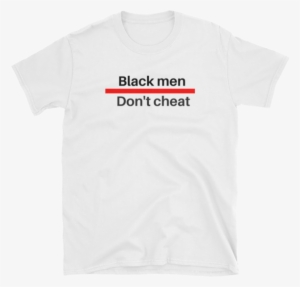 Black Men Don't Cheat - Beaujolais T Shirt #732191