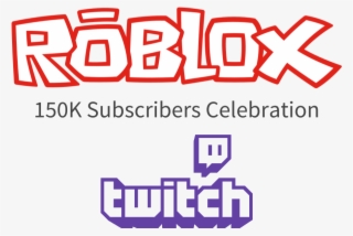 Roblox's 150k Twitch Followers Celebration #7331638