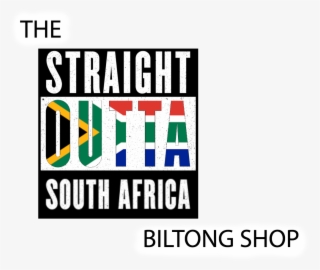 The Straight Outta South Africa Biltong Shop #7336266