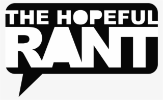 The Hopeful Rant #7371887