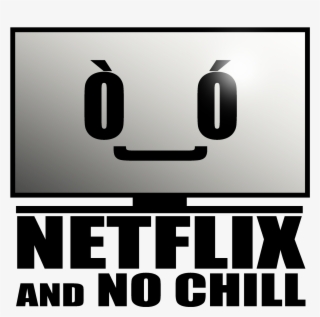 Netflix And Chill Png #7374943