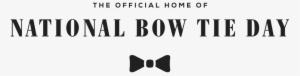 Happy National Bow Tie Day - National Bow Tie Day 2018 #746028