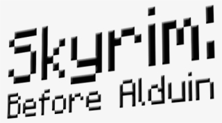 Before Alduin I A Unique Twist On Skyrim #7402051