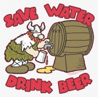 Hagar The Horrible Save Water Drink Beer Toddler T-shirt #7418752