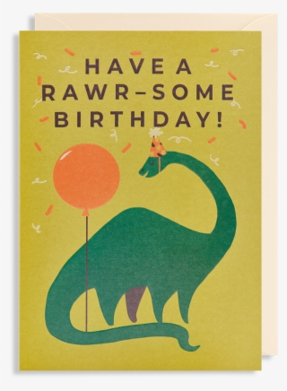 Have A Rawr-some Birthday Greeting Card #7424737