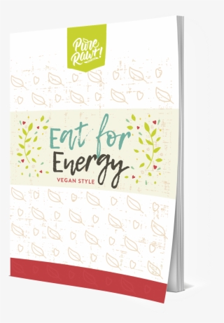 Pure Rawr Eat For Energy Vegan Style Ebook #7425436