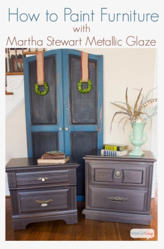 How To Paint Furniture With Martha Stewart Metallic #7442848