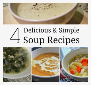 4 Delicious & Simple Soup Recipes #7474831