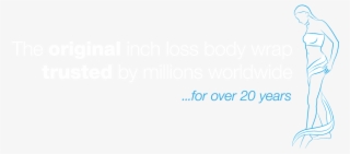 A Trusted Body Wrap For Over 20 Years #7485784