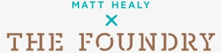 Matt Healy X The Foundry Restaurant Logo #7499487
