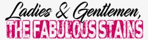 < Ladies And Gentlemen, The Fabulous Stains - Database #751531