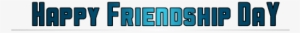 Friendship Png - Happy Friendship Day Png Text #751689