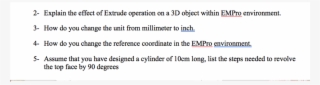 2- Explain The Effect Of Extrude Operation On A 3d #7511795