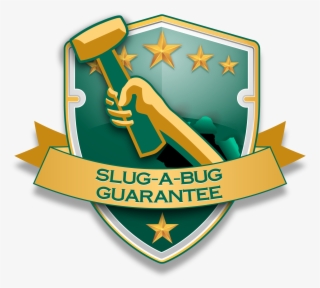 Best Of All, The Slug A Bug Promise Is That Your Satisfaction #7557351