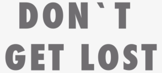 Don't Get Lost Banner #7557972