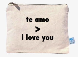 "te Amo>i Love You" Canvas Pouch Bag #7587358