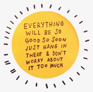 Happy Sun Yellow Aesthetic Freetoedit - Everything Will Be Good So Soon Just Hang #760396 Happy Sun Yellow Aesthetic Freetoedit - Everything Will Be Good So Soon Just Hang #760396