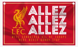 Lfc Allez Allez Allez Flag - Liverpool Fc #762272