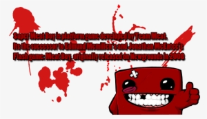 "super Meat Boy Is A Game Where You Play As A Boy Without #762424 "super Meat Boy Is A Game Where You Play As A Boy Without #762424