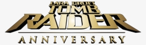 Tomb Raider - Anniversary - Lara Croft Tomb Raider Anniversary Logo #763979