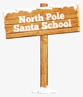 North Pole Santa School 2016 Results - Sign #7601672
