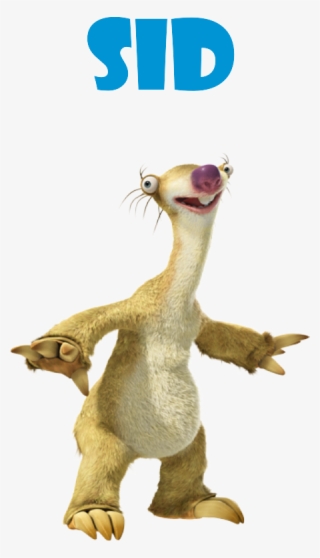 My Family Always Teases Me That I Am Sid - Seed Ice Age Animal #7614270