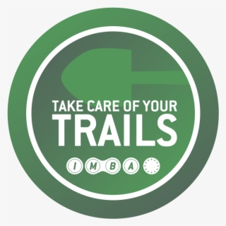 Take Care Of Your Trails - Sign #7620718