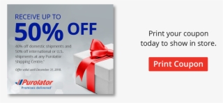 And Receive Up To 50% Off Shipping - Purolator Inc. #7623554