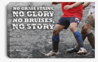 Soccer No Bruise No Story Canvas Wall Art Saca1001 #7625438