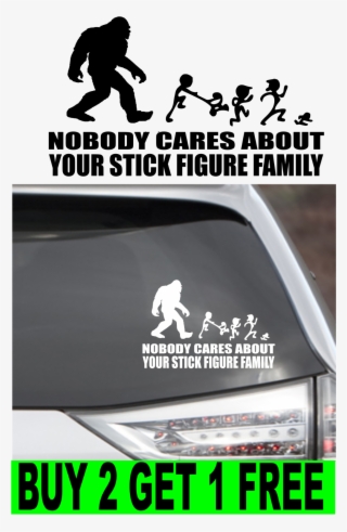 Nobody Cares About Your Stick Figure Family Sticker - Om In Car #7638526