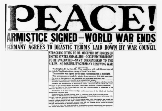 World War Ends” - World War I Ends Peace Newspapers #7691098