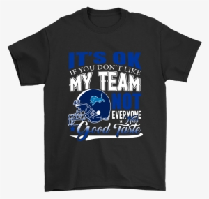 Nfl Detroit Lions It's Ok If You Don't Like My Team - Daisuke Matsuzaka #771351