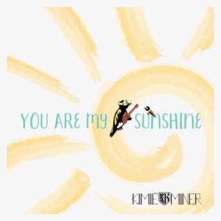You Are My Sunshine #7715807