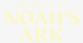 Secrets Of Noah's Ark - Darkness #7735807
