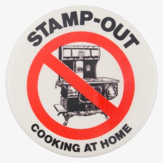 Stamp-out Cooking At Home Cause Button Museum - Camp Good Days And Special #7762622
