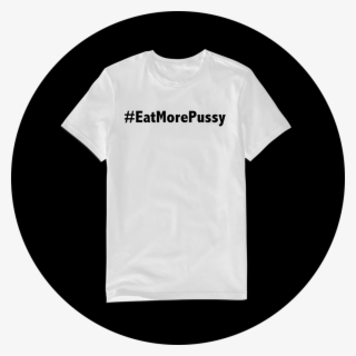 Rs Eatpussy Shirt White Tee #7773008
