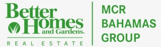 Com/bhgrelogos/logos/mcr Bahamas Group - Better Homes And Gardens #7773862