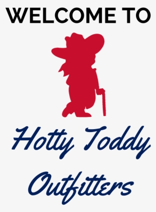 Welcome To Hotty Toddy Outfitters - Poster #7779337