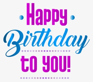 Free Png Download Happy Birthday Png Images Background - Graphic Design #7789058