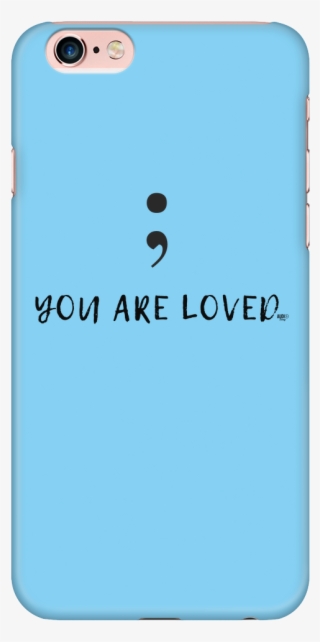 Semicolon You Are Loved Iphone Phone Case - Mobile Phone Case #7792617
