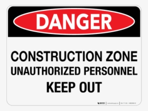 Construction Zone - Creative Safety Supply Pl20047 Danger - Construction #784131