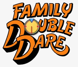 Dare Logo Png - Family Double Dare Logo #7803621