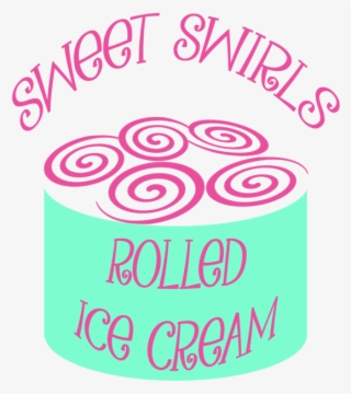 Sweet Swirls Rolled Ice Cream #7810360