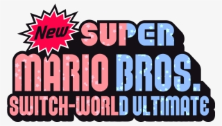 New Super Mario Bros Switch-world Ultimate Logo - New Super Mario Bros #7821273