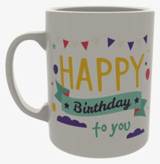 Happy Birthday To You - Mug #7830760